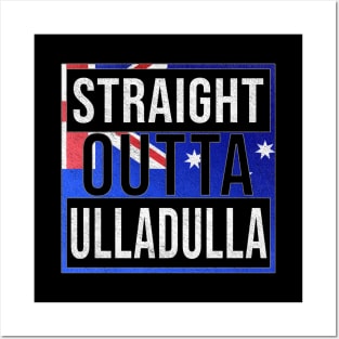 Straight Outta Ulladulla - Gift for Australian From Ulladulla in New South Wales Australia Posters and Art